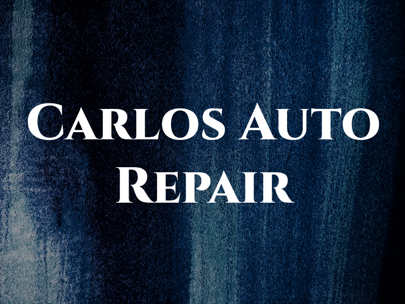 Carlos Auto Repair