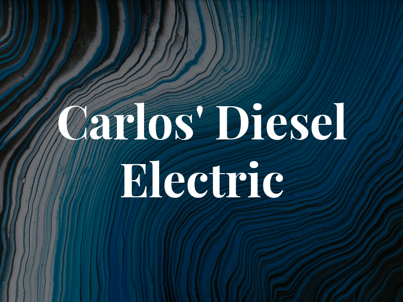 Carlos' Diesel Electric