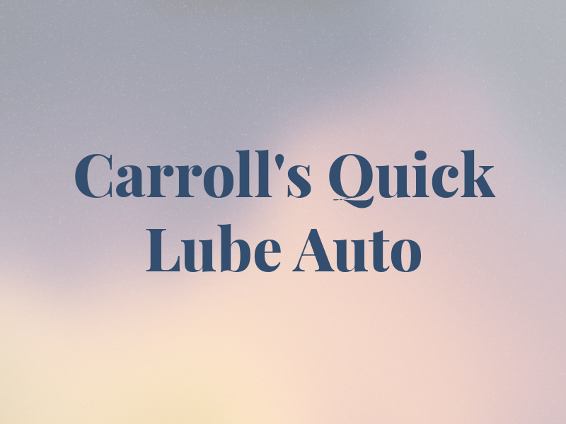 Carroll's Quick Lube & Auto