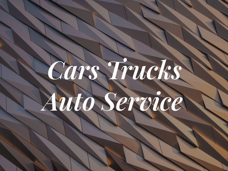 Cars & Trucks Auto Service
