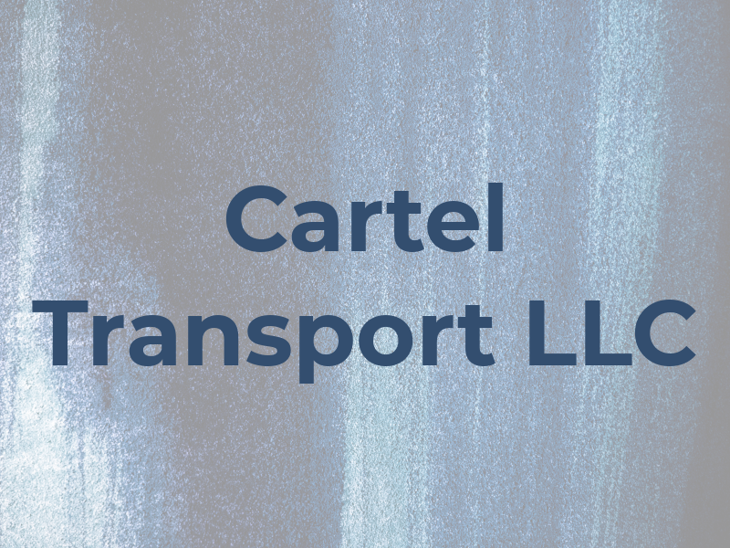 Cartel Transport LLC