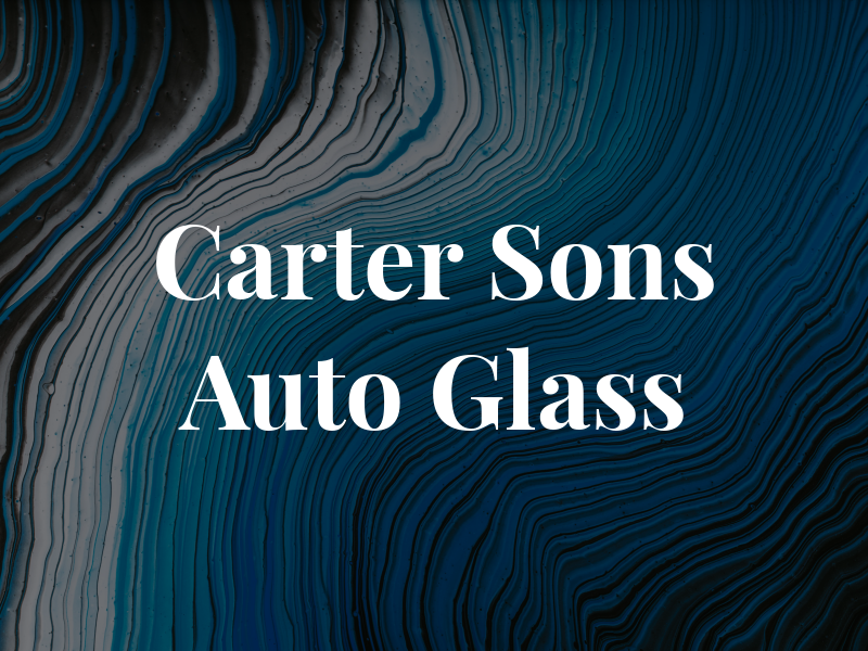 Carter & Sons Auto Glass