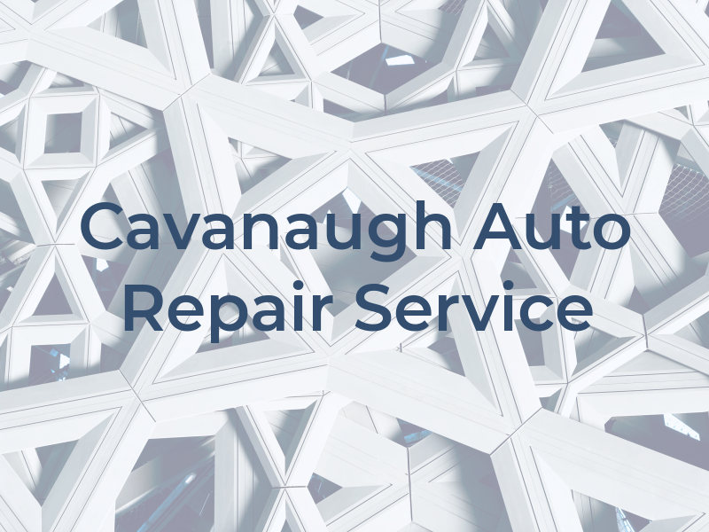 Cavanaugh Auto Repair Service
