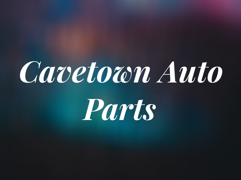 Cavetown Auto Parts