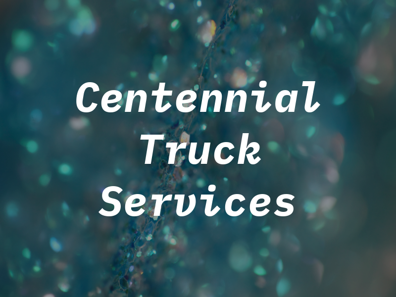Centennial Truck Services