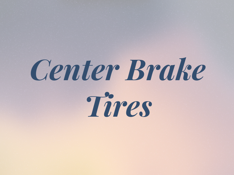 Center Brake & Tires