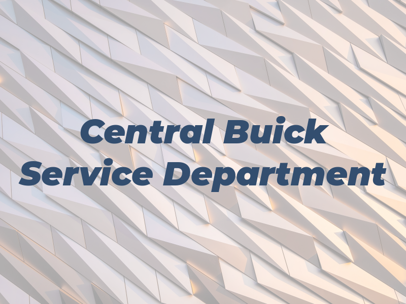 Central Buick GMC Service Department
