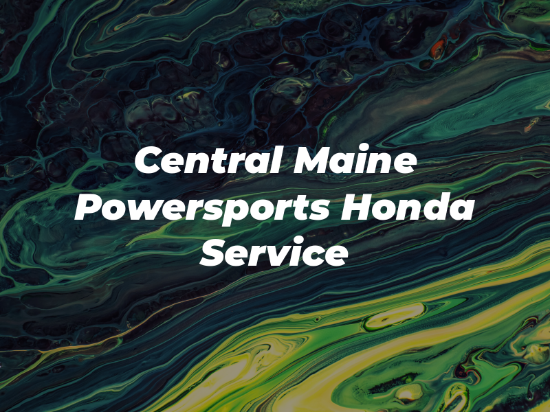 Central Maine Powersports Honda Service