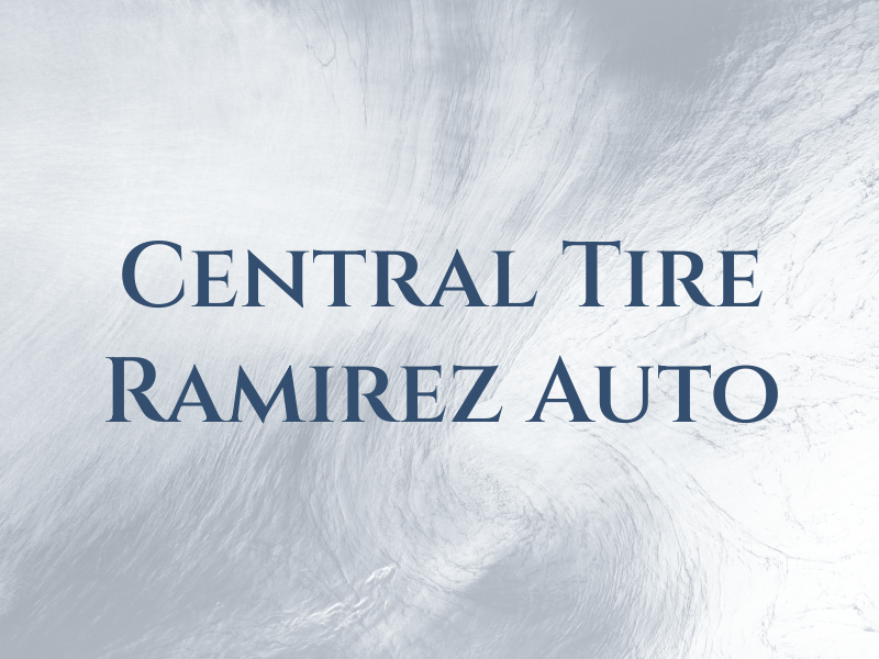 Central Tire BY Ramirez Auto LLC