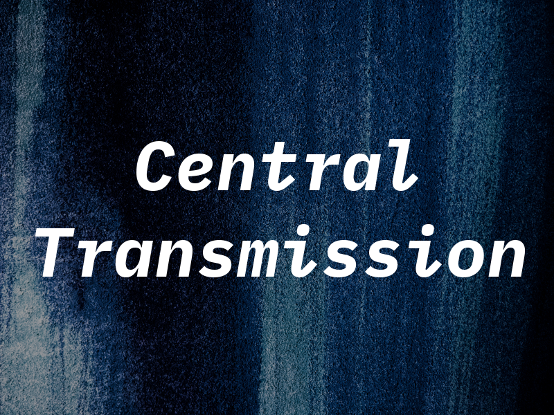 Central Transmission