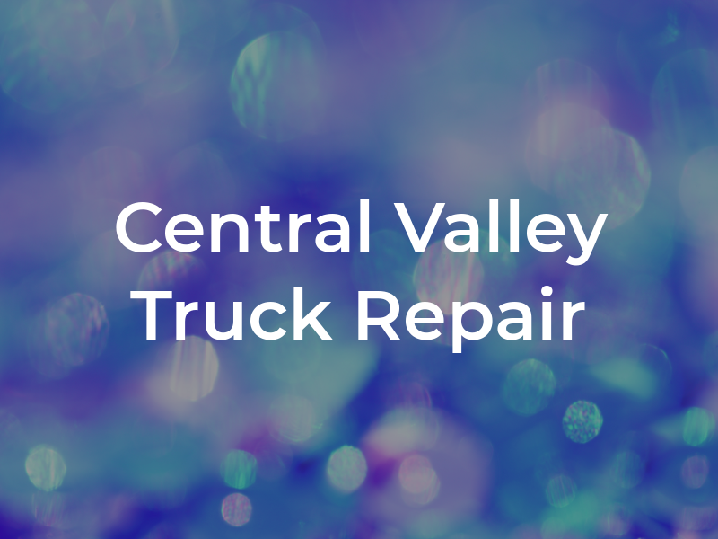 Central Valley Truck Repair