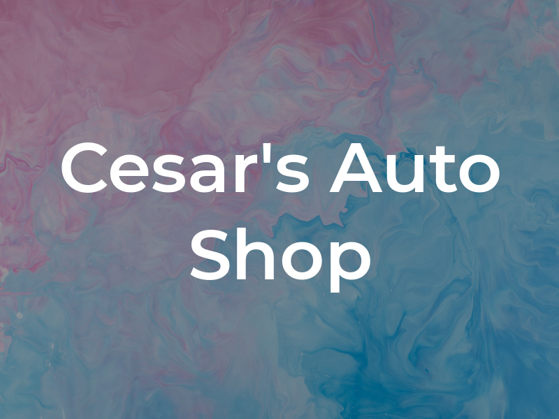 Cesar's Auto Shop