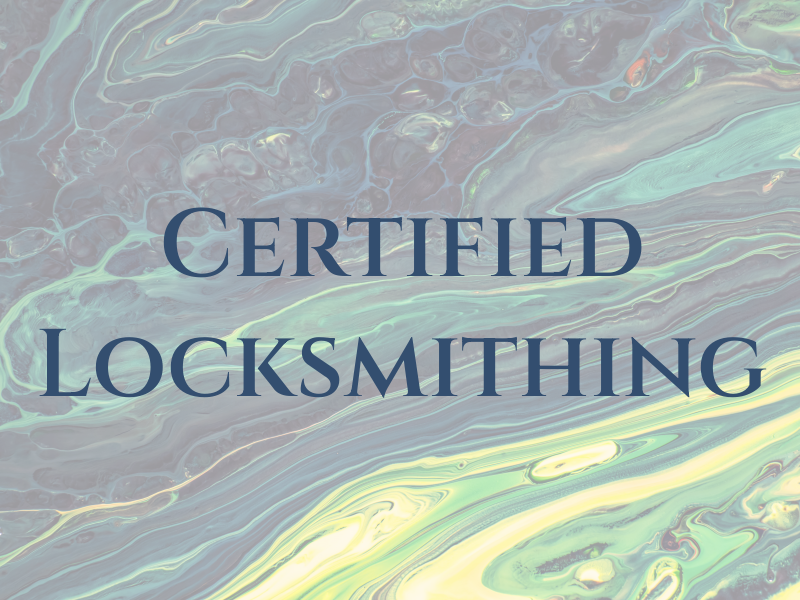 Certified Locksmithing