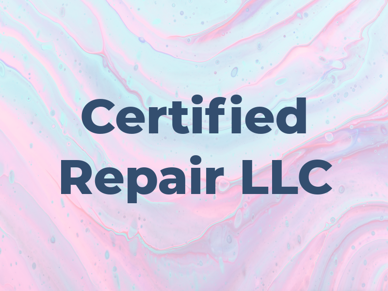 Certified Repair LLC