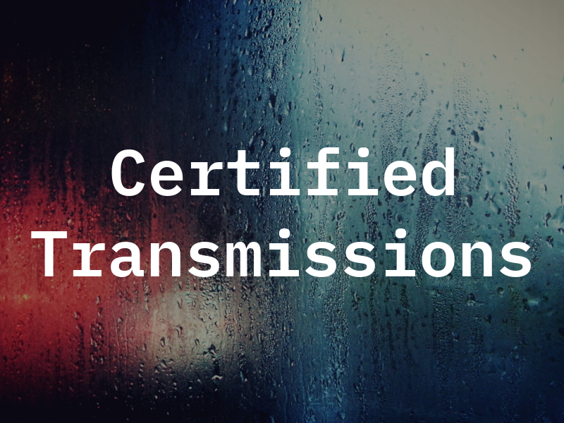 Certified Transmissions