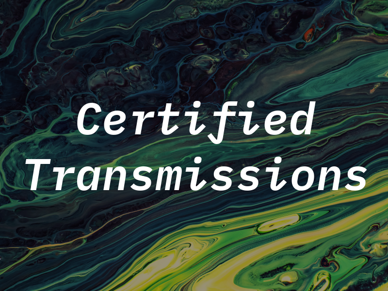 Certified Transmissions