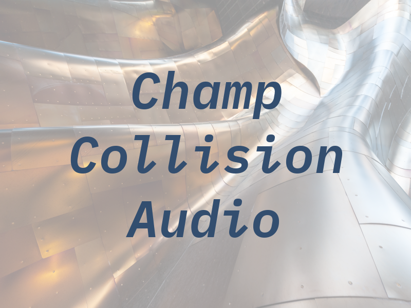 Champ Collision Audio