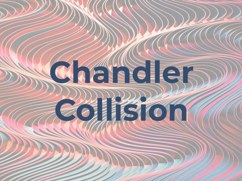 Chandler Collision