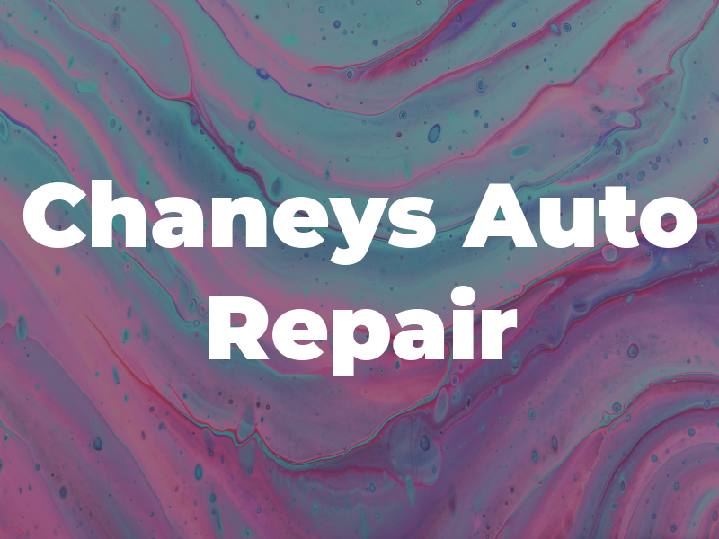 Chaneys Auto Repair