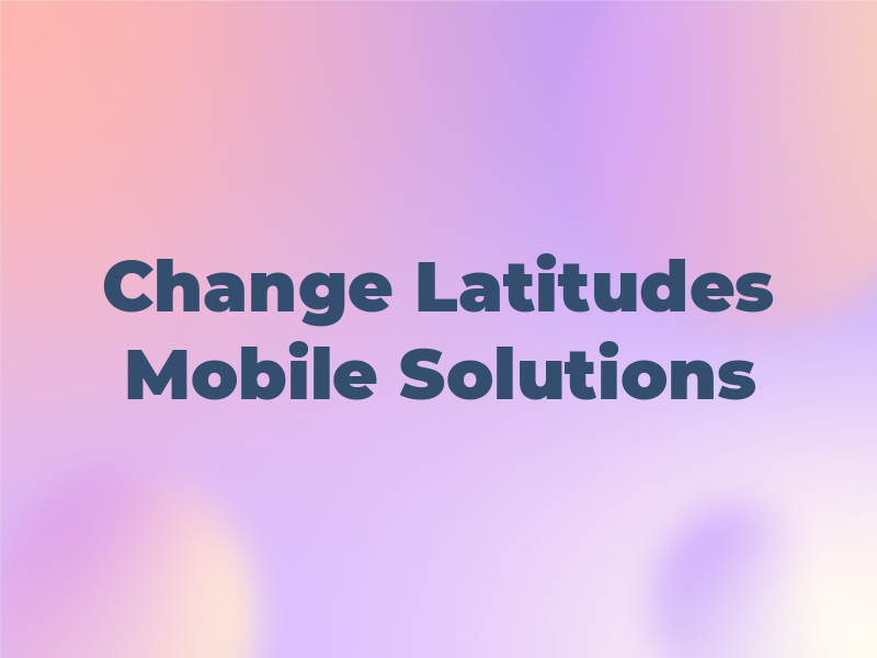 Change in Latitudes Mobile RV Solutions