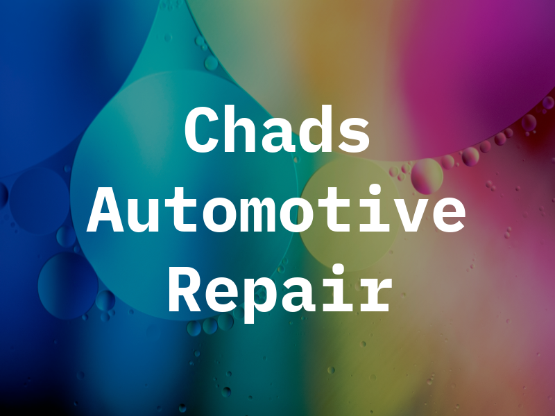 Chads Automotive Repair