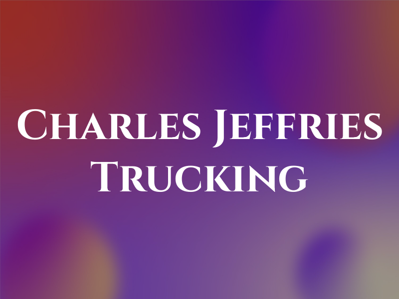 Charles Jeffries Trucking