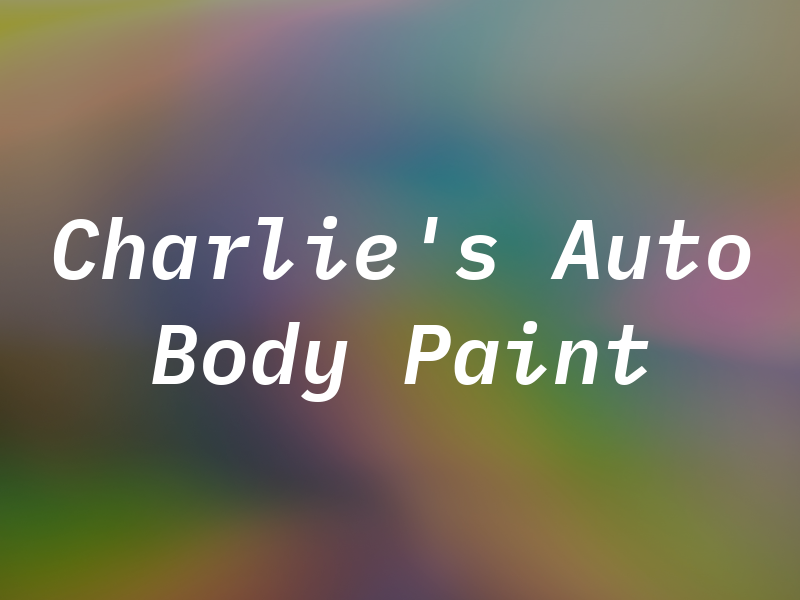 Charlie's Auto Body & Paint