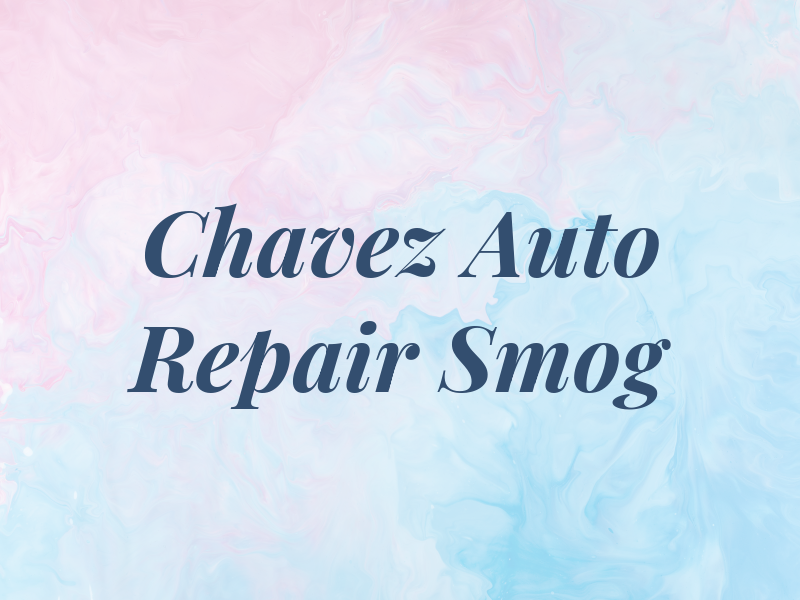 Chavez Auto Repair and Smog