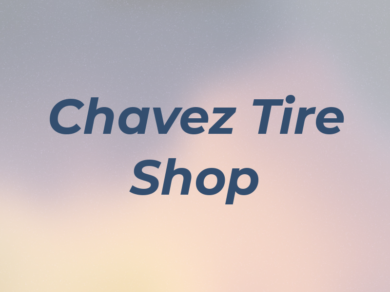 Chavez Tire Shop