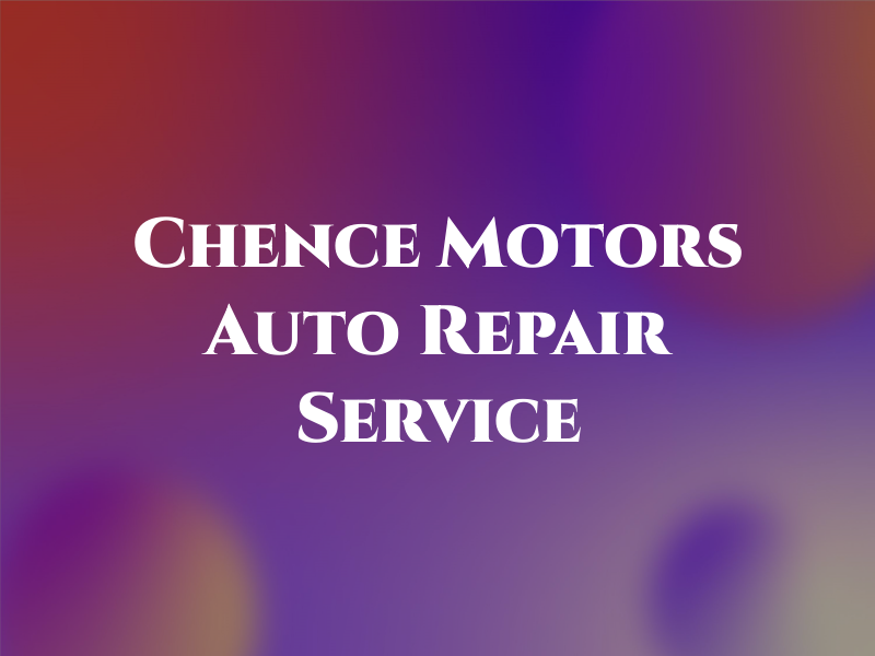Chence Motors Auto Repair & Service