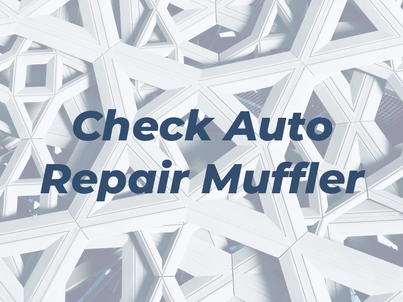 Check Auto Repair & Muffler