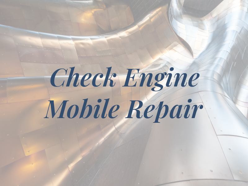 Check Engine Mobile Repair