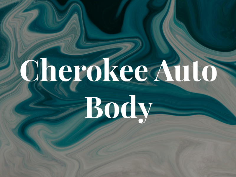 Cherokee Auto Body