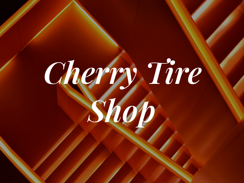 Cherry Tire Shop