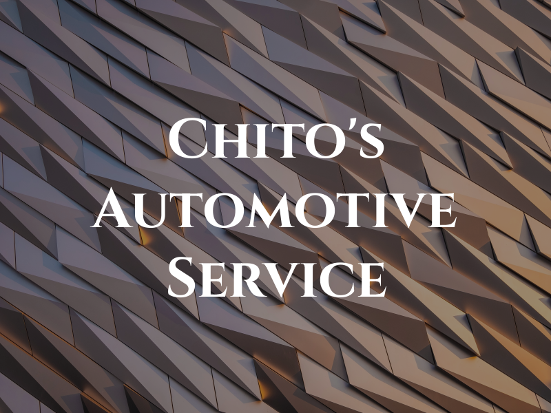 Chito's Automotive Service