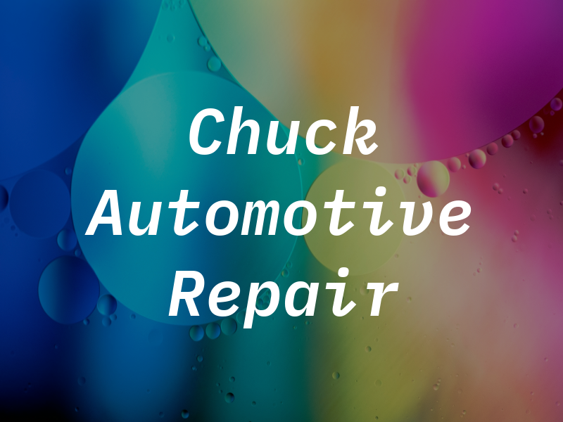 Chuck Automotive Repair