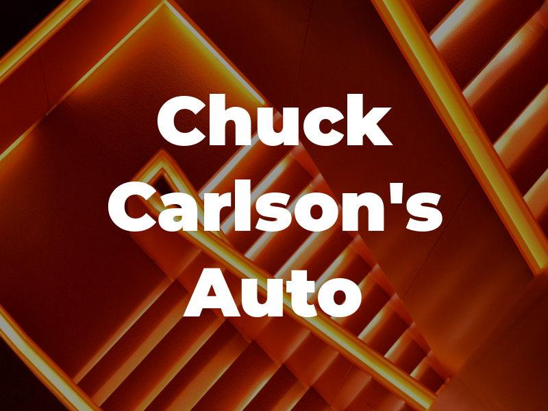 Chuck Carlson's Auto Rpr