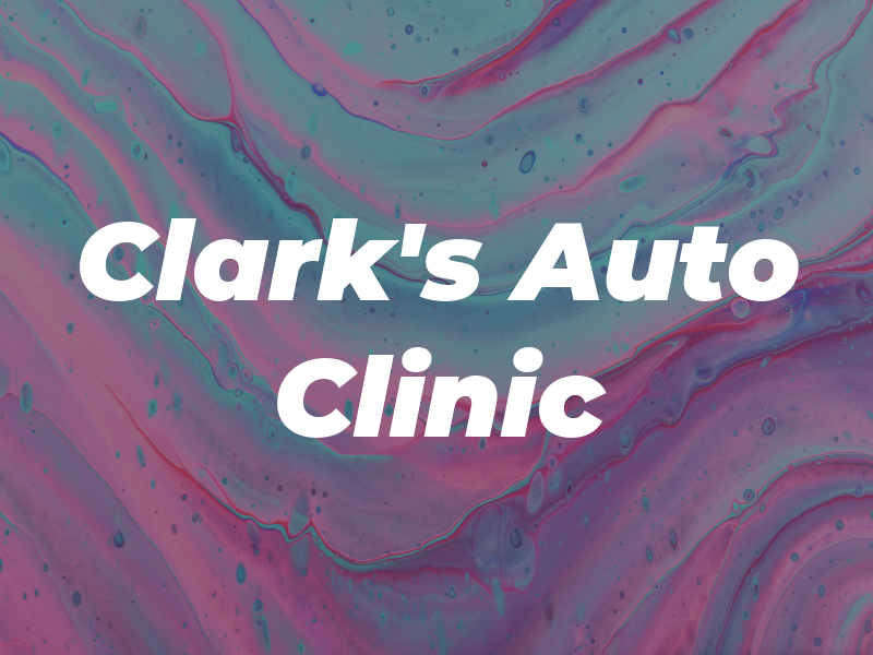Clark's Auto Clinic