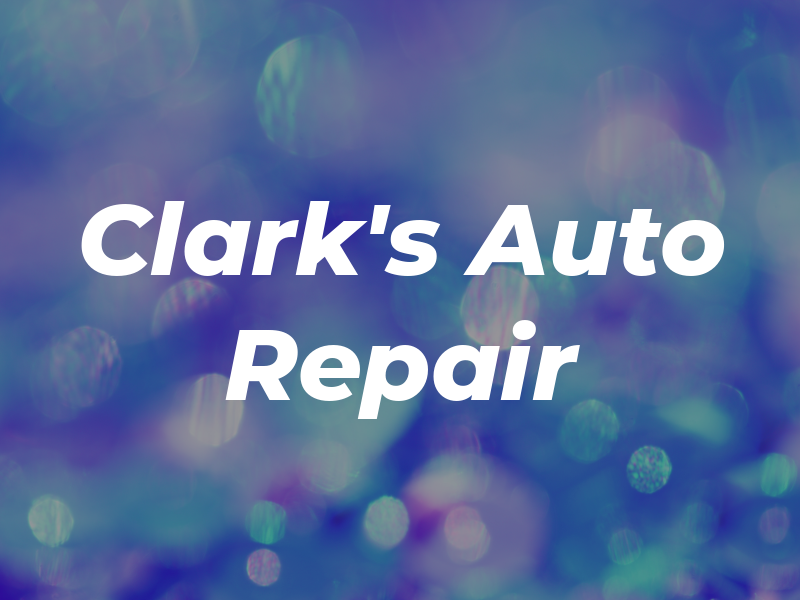 Clark's Auto Repair