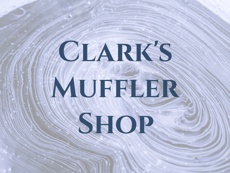 Clark's Muffler Shop