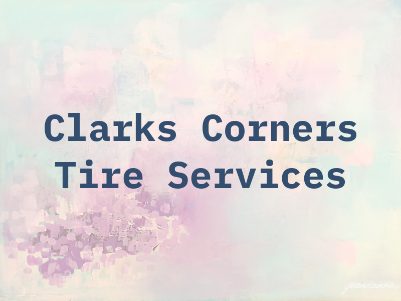 Clarks Corners Tire Services