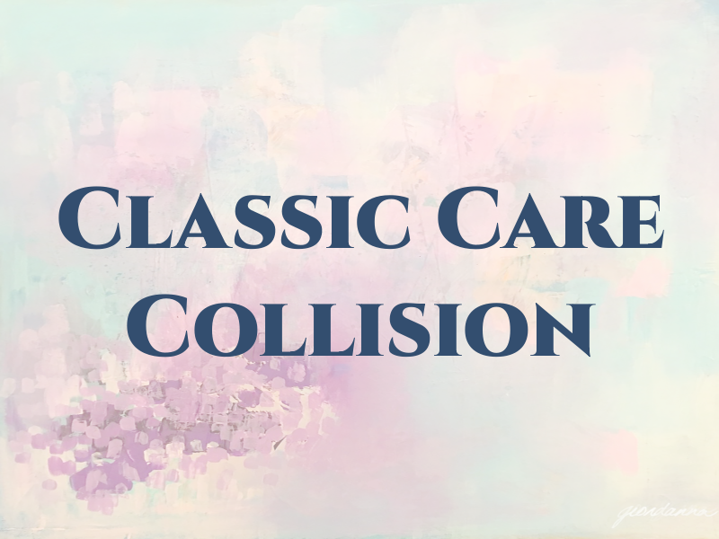 Classic Care Collision & Rpr