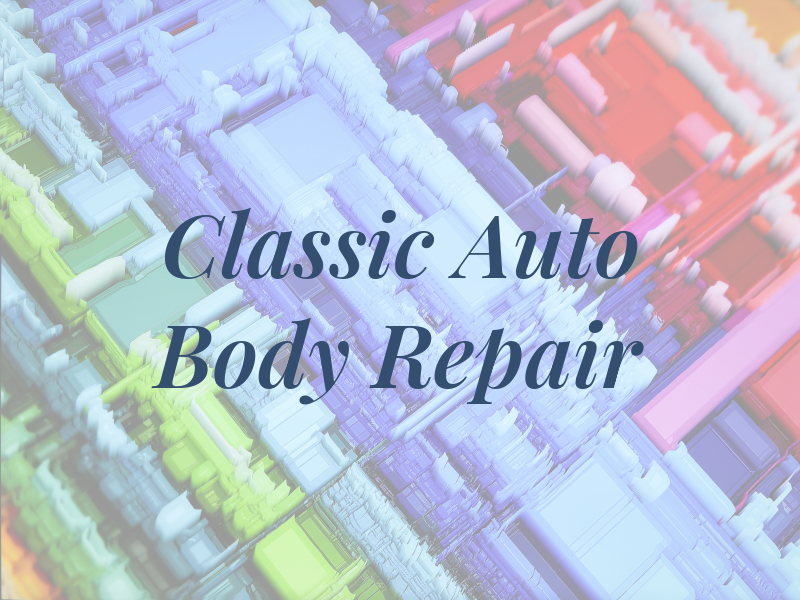 Classic Auto Body & Repair