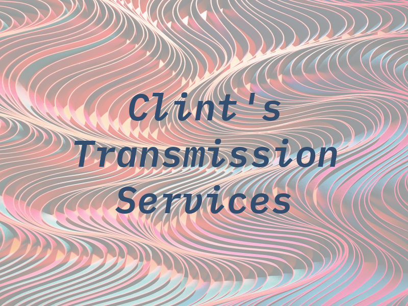Clint's Transmission Services