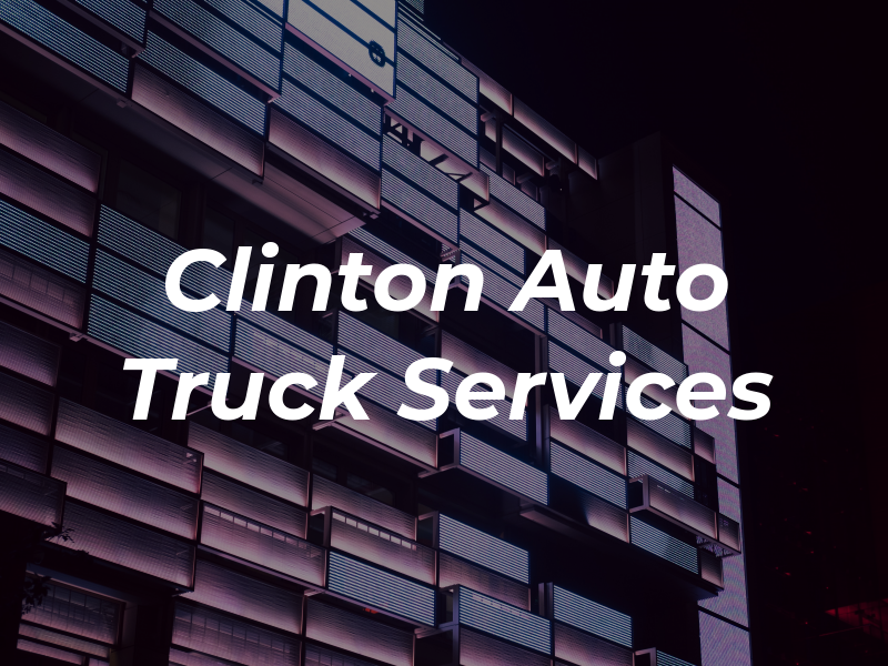 Clinton Auto Truck Services