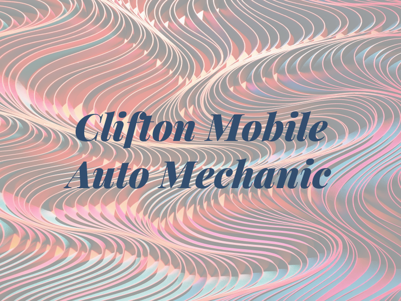 Clifton Mobile Auto Mechanic