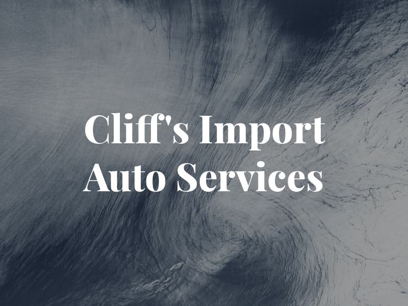 Cliff's Import Auto Services
