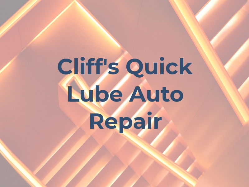 Cliff's Quick Lube & Auto Repair
