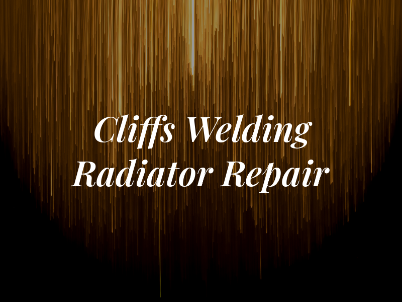 Cliffs Welding & Radiator Repair