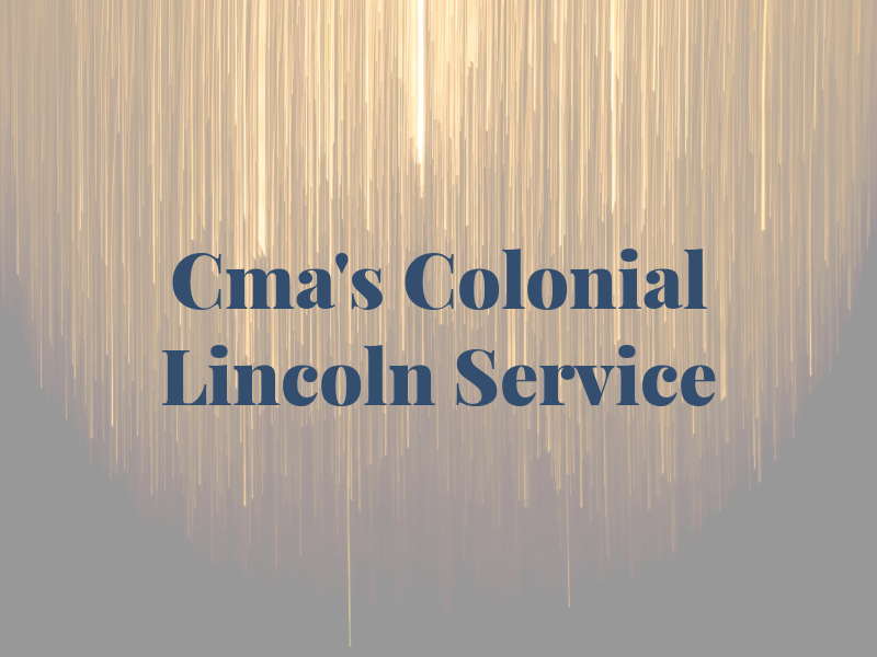 Cma's Colonial Lincoln Service